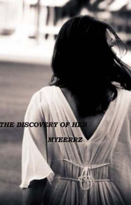 The Discovery of Her