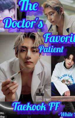 THE DOCTOR'S FAVORITE PATIENT
