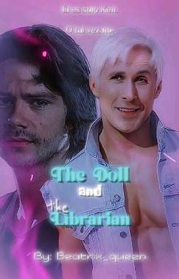 The doll and the librarian |||AND KEN|||