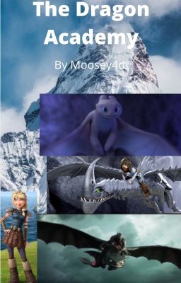 The dragon Academy (Httyd, ROTG, Brave, Tangled Fanfic)