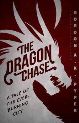 The Dragon Chase: A Tale of the Everburning City