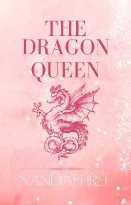 The Dragon Queen [COMPLETE]