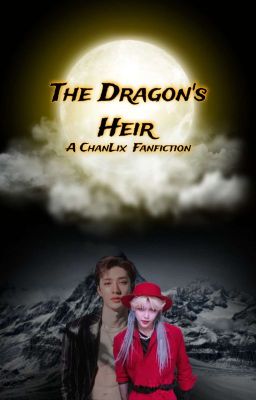 The Dragon's Heir (ChanLix)