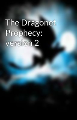 The Dragonet Prophecy: version 2