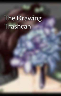 The Drawing Trashcan