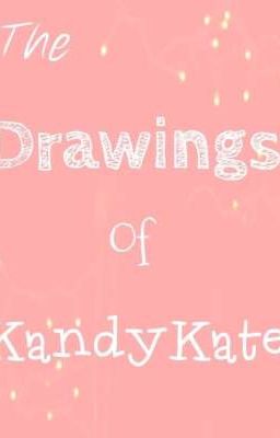 The drawings of KandyKate 