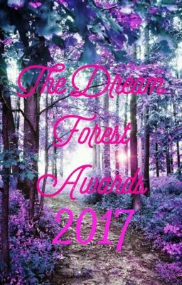 The Dream Forest Awards 2017 (OPEN)