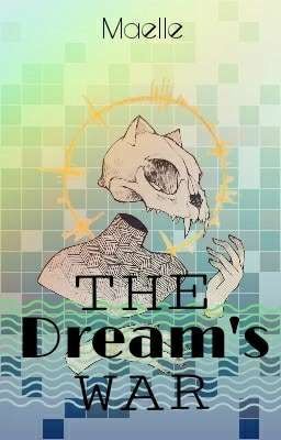 The Dream's war