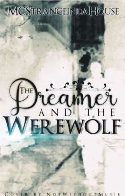 The Dreamer and the Werewolf 