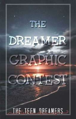 THE DREAMER GRAPHIC CONTESTS