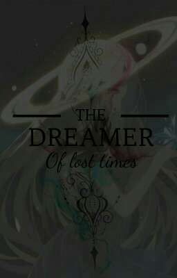 The Dreamer of Lost Times