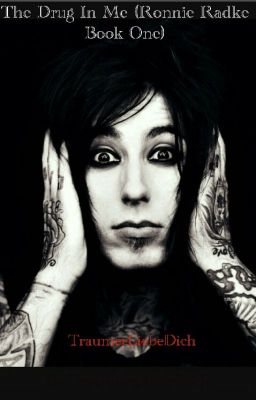 The Drug In Me (Ronnie Radke Love Story)