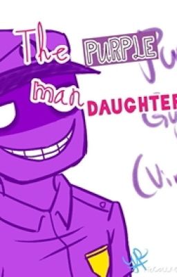 The Dughter Of Purple Guy