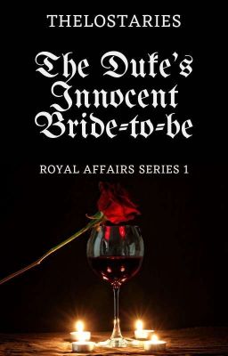 The Duke's Innocent Bride-to-be (Royal Affair Series 1) 