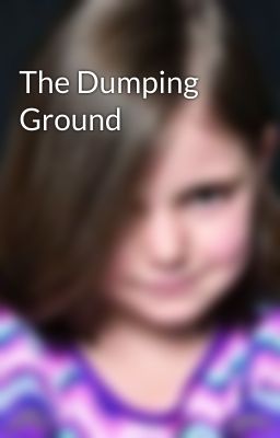 The Dumping Ground 