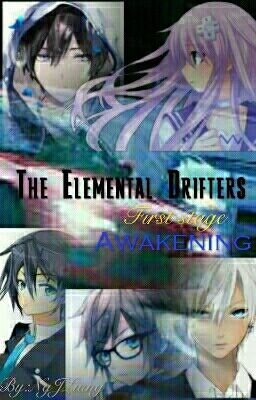 The Elemental Drifters: First Stage (2017 Edition)