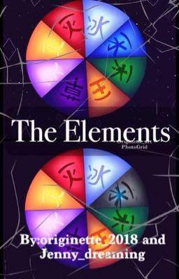 🔮🍃The Elements 🍃⚔️ By: @originette_2018 and @jenny_dreaming