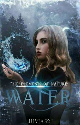 The Elements of Nature || Water