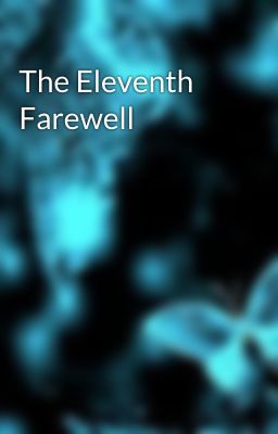 The Eleventh Farewell