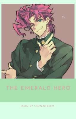 the emarld hero ( kakyoin reader x bnha x jjba SDC )