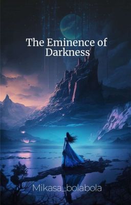 The Eminence Of Darkness