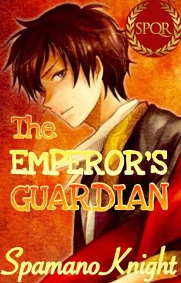 The Emperor's Guardian {Spamano}