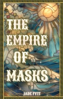 THE EMPIRE OF MASKS ( lae ❤️)