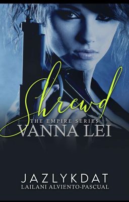 The Empire Series 5: Vanna Lei Shrewd