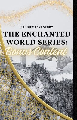 THE ENCHANTED WORLD SERIES: BONUS CONTENT