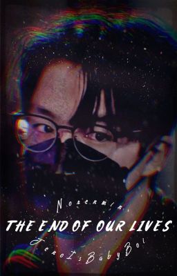 The End of Our Lives