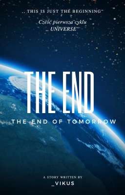 The End Of The Tomorrow (WOLNO PISANE)