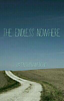 The Endless Nowhere