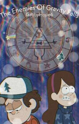 the enemies of Gravity Falls