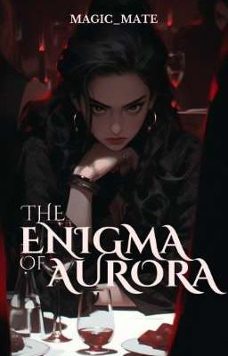 The Enigma of Aurora