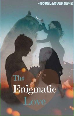 The Enigmatic Love