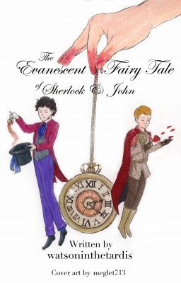 The Evanescent Fairy Tale of Sherlock and John {discontinued}