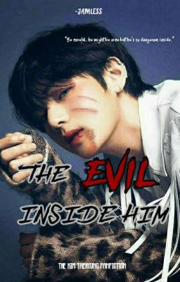 The Evil Inside Him