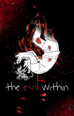 The Evil Within •BNHA•  