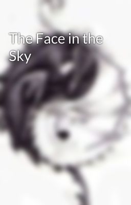 The Face in the Sky