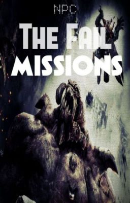 The Fail Missions