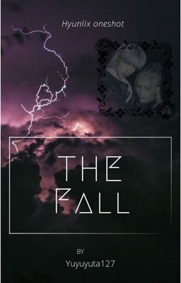 The fall~ Hyunlix oneshot