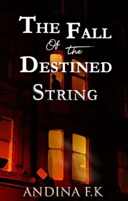 The Fall of the Destined String