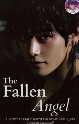 The Fallen Angel || Kim Taehyung Oneshot ||✔