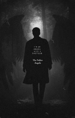 The Fallen Angels ~Castiel~