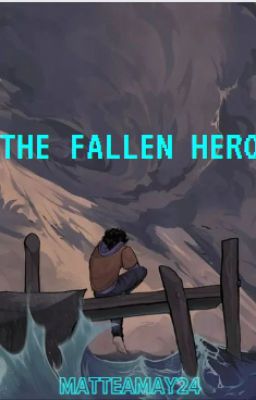 The Fallen Hero (Percy Jackson x Avengers Crossover)