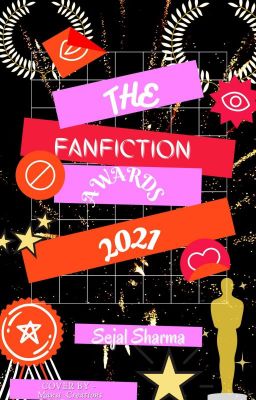 THE FANFICTION AWARDS 2021 (Completed) 