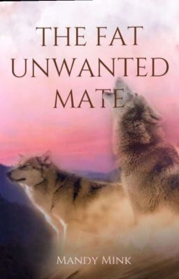 The fat unwanted mate (Compleet)