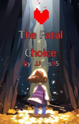 The Fatal Choice