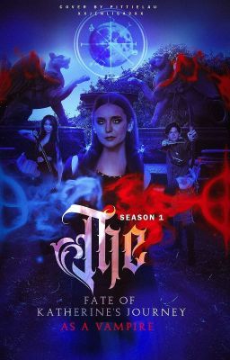 The Fate Of Katherine's Journey As A Vampire Season 1