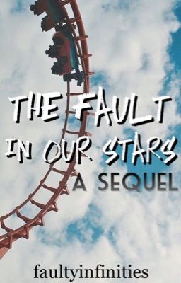 The Fault In Our Stars // A Sequel